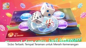 Sicbo Terbaik: Tempat Teraman